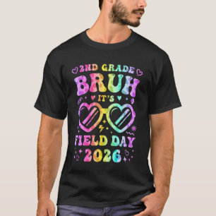Bruh Second 2nd Grade Field Day 2026 Happy Teacher T-Shirt