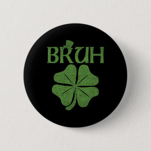 Bruh Shamrock Clover St. Patrick's Day Men Boy Kid 6 Cm Round Badge