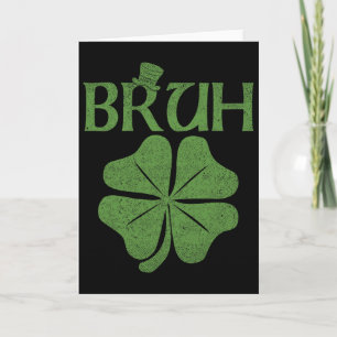 Bruh Shamrock Clover St. Patrick's Day Men Boy Kid Card