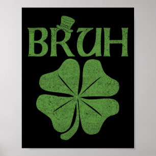 Bruh Shamrock Clover St. Patrick's Day Men Boy Kid Poster