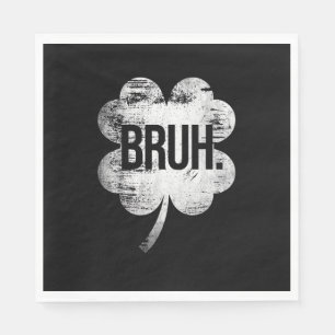 Bruh Shamrock Funny St Patricks Day Men Women Boys Napkin