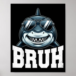 Bruh shark meme poster