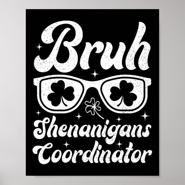 Bruh Shenanigans Coordinator St Patricks Day Boys  Poster (Front)