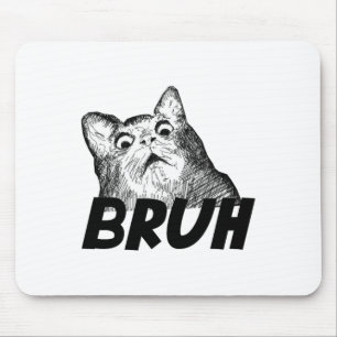 Bruh Shocked Gasp Cat Funny  Mouse Pad