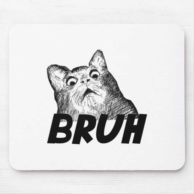 Bruh Shocked Gasp Cat Funny  Mouse Pad (Front)