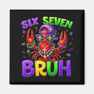 Bruh Six Seven 67 Mardi Gras Crawfish Boys Kids Ma Magnet