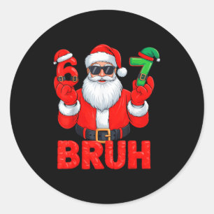 Bruh Six Seven 67 Meme 6 7 Elf Santa Christmas  Classic Round Sticker
