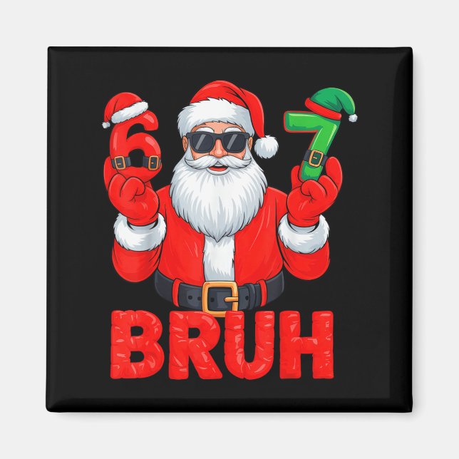 Bruh Six Seven 67 Meme 6 7 Elf Santa Christmas  Magnet (Front)