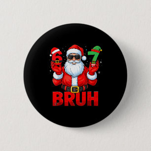 Bruh Six Seven 67 Meme 6 7 Elf Santa Christmas Paj 6 Cm Round Badge
