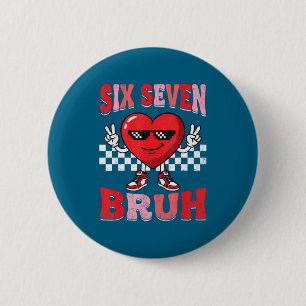 Bruh six seven 67 meme checkered valentine's day 6 cm round badge