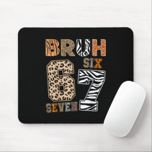 Bruh Six Seven 67 Meme Wild Animal Print Streetwea Mouse Pad