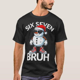 Bruh Six Seven 6 7 Meme Christmas Funny Xmas Mens T-Shirt