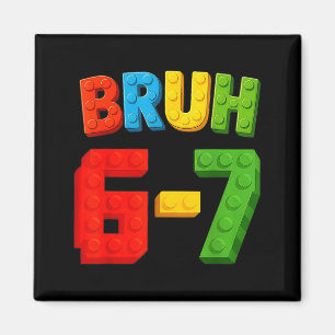 Bruh Six Seven Master Builder Birthday Bday Party Magnet