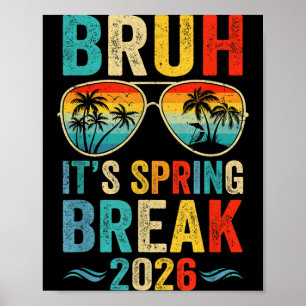 Bruh Spring Break 2026 Funny Teen Boys Spring Poster