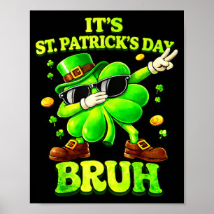 Bruh st patricks day boys kids saint patricks day poster