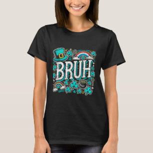Bruh St Patricks Day Boys St Pats Bruh Meme 2 T-Shirt