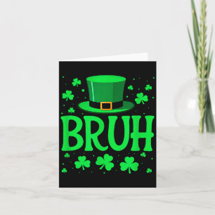 Bruh st patricks day shamrock saint paddys boys card