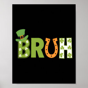 Bruh St Patricks Day Shirt Boys Kids St Patricks D Poster