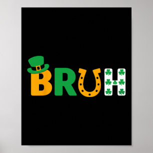 Bruh St Patricks Day Shirt Kids Teens Boys St Patr Poster