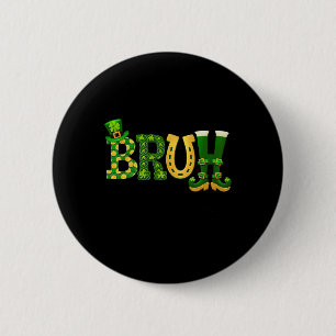 Bruh St Patricks Day Shirts For Kids Boys Women Sh 6 Cm Round Badge