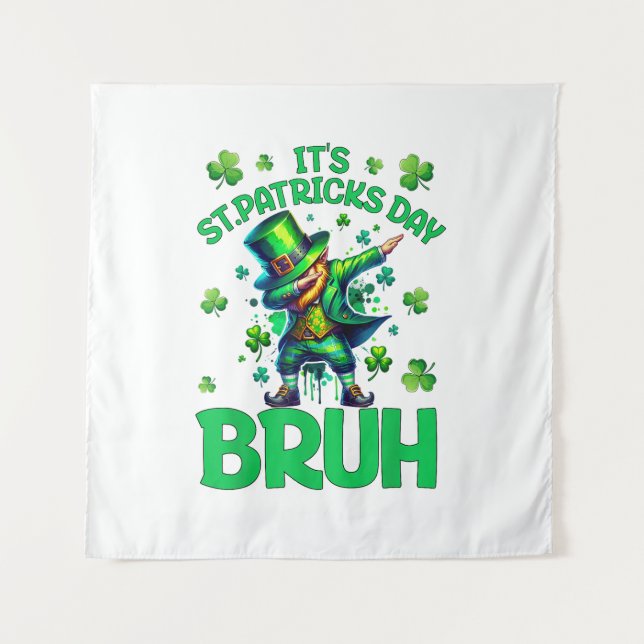 Bruh St Patricks Day Tapestry (Front)