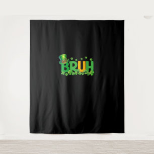 Bruh St Patrick's Day Teens Boys Kids Funny Gift T Tapestry