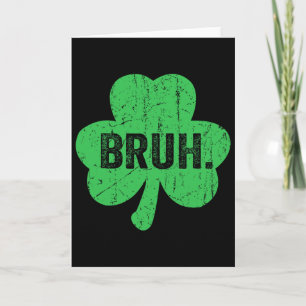 Bruh St Patricks Day Teens Boys Kids Saint Patrick Card
