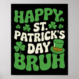 Bruh St Patricks Day Teens Boys Kids Saint Patrick Poster