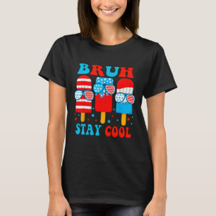 Bruh Stay Cool 4th July Popsicle Boys Men Usa Flag T-Shirt