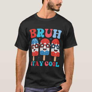 Bruh Stay Cool Funny Ice Pops USA 4th of July T-Shirt