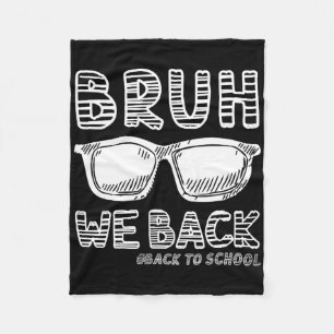 Bruh Sungles Cool Back To School Boys Teen 1st Day Fleece Blanket