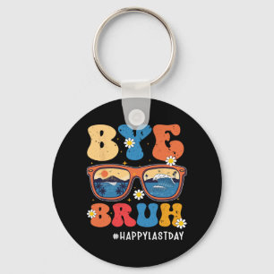 Bruh Teacher Happy Last Day Of School Hello Summer Key Ring