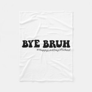 Bruh Teachers Groovy Happy Last Day Of School Summ Fleece Blanket