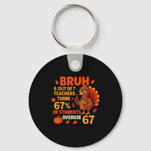 Bruh Teachers Think 67% Of Students Overuse 67 Tha Key Ring