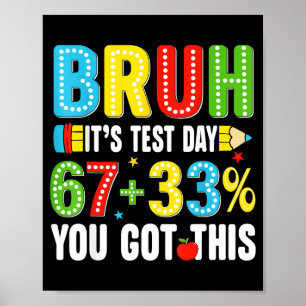 Bruh test testing day got this 67 meme teacher kid poster