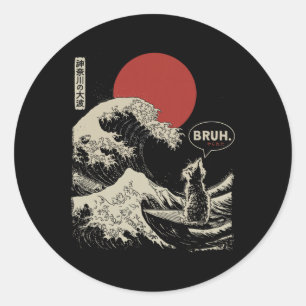 Bruh.' The Great Wave Kanagawa Funny Japanese Surf Classic Round Sticker