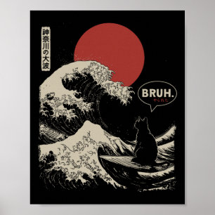 Bruh.' The Great Wave Kanagawa Funny Japanese Surf Poster