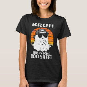 Bruh This Is Some Boo Sheet Ghost Halloween Men  T-Shirt