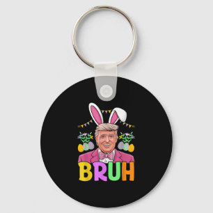 Bruh Trump Bunny Rabbit Lover Bruh Easter Day Funn Key Ring