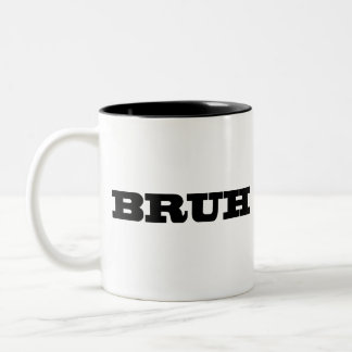 BRUH Two-Tone COFFEE MUG
