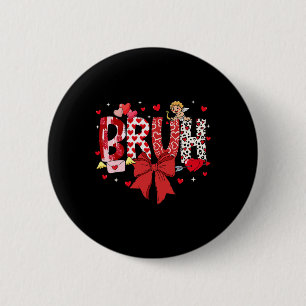 Bruh Valentine Cupid Meme Coquette Bow Bro Greetin 6 Cm Round Badge