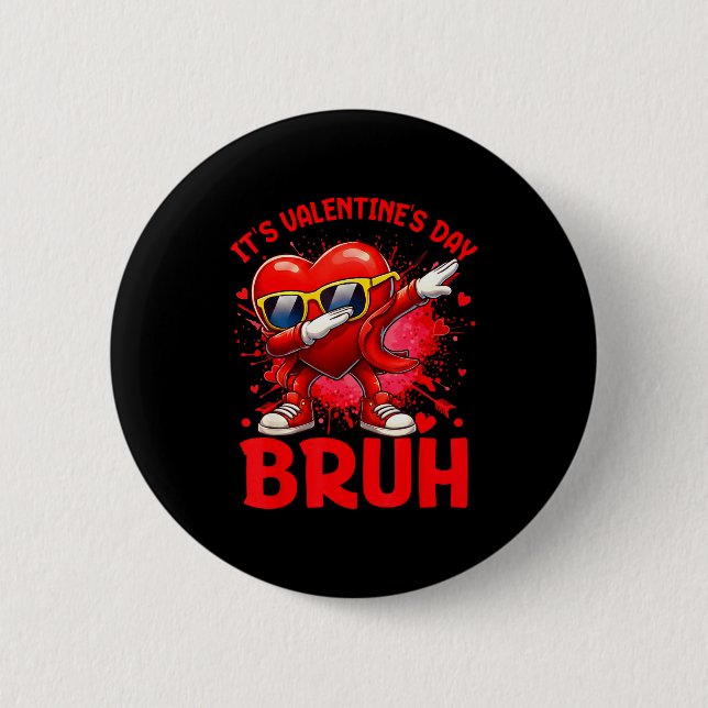 Bruh Valentines Day Boys Kids Funny Heart Valentin 6 Cm Round Badge (Front)
