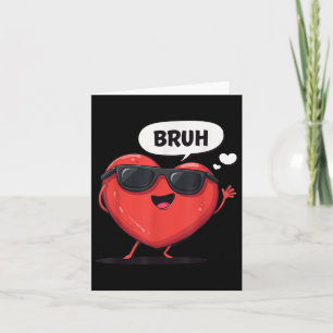 Bruh Valentines Day Heart Humour Meme Men Women Gr Card