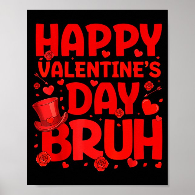 Bruh Valentines Day Teens Boys Kids Heart Valentin Poster (Front)