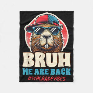 Bruh We Are Back Funny 5th Grade Capybara Back To  Fleece Blanket