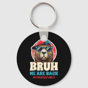 Bruh We Are Back Funny 5th Grade Capybara Back To Key Ring