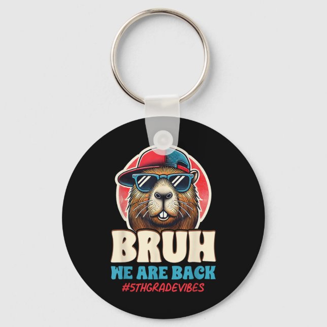 Bruh We Are Back Funny 5th Grade Capybara Back To  Key Ring (Front)