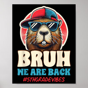 Bruh We Are Back Funny 5th Grade Capybara Back To  Poster