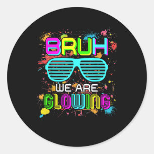 Bruh We Are Glowing In My Glowing Era Hello Summer Classic Round Sticker