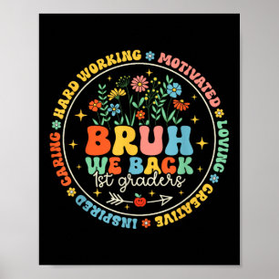 Bruh We Back 1st Grade Back To School Boys Girls F Poster
